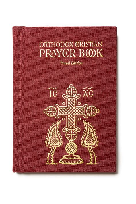 Saints who experience the power of prayer say it gives them wings to fly wings of elation from being in proximity with Jesus Christ and relief from the burden of a sinful conscience. . Orthodox christian prayer book pdf
